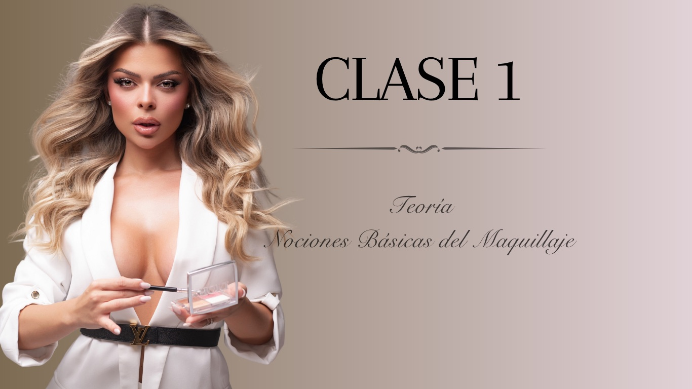 Clase 1 — Teoría: Nociones Básicas del Maquillaje